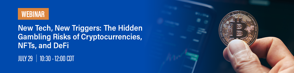 New Tech, New Triggers: The Hidden Gambling Risks of Cryptocurrencies, NFTs, and DeFi