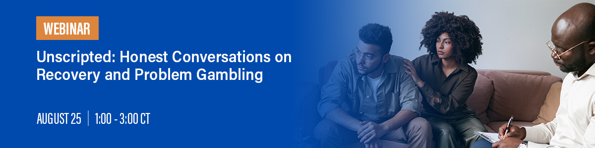 Unscripted: Honest Conversations on Recovery and Problem Gambling